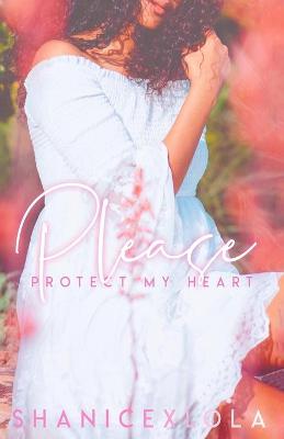 Book cover for Please Protect My Heart