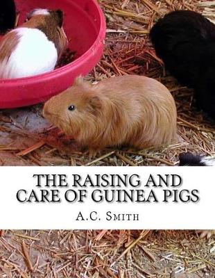 Book cover for The Raising and Care of Guinea Pigs