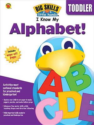 Book cover for I Know My Alphabet!, Ages 3 - 6