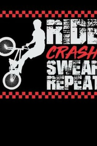 Cover of Ride Crash Swear Repeat
