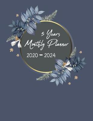 Cover of 5 Years Monthly Planner 2020 - 2024