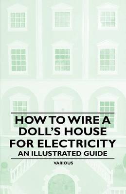 Cover of How to Wire a Doll's House for Electricity - An Illustrated Guide