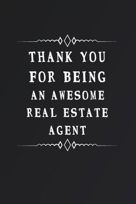 Book cover for Thank You for Being an Awesome Real Estate Agent