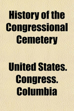 Cover of History of the Congressional Cemetery