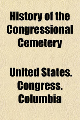 Book cover for History of the Congressional Cemetery