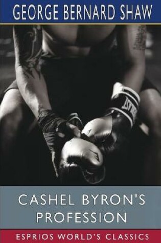 Cover of Cashel Byron's Profession (Esprios Classics)