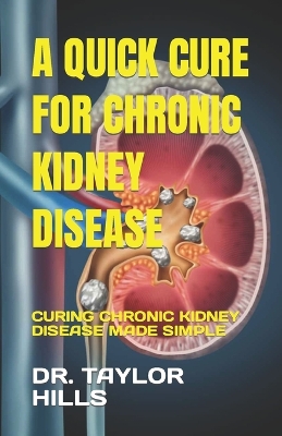 Cover of A Quick Cure for Chronic Kidney Disease