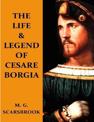 Book cover for The Life & Legend of Cesare Borgia