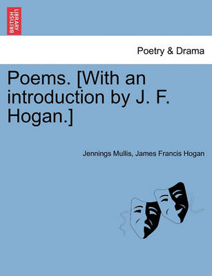 Book cover for Poems. [With an Introduction by J. F. Hogan.]