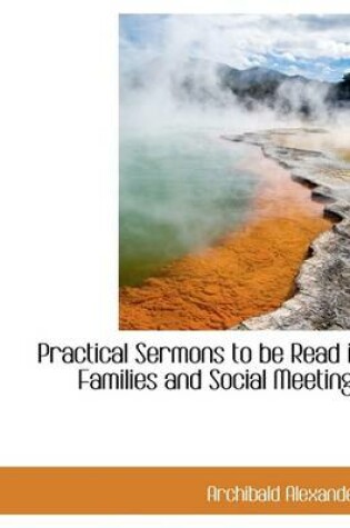 Cover of Practical Sermons to Be Read in Families and Social Meetings