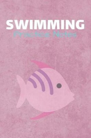 Cover of Swimming Practice Notes