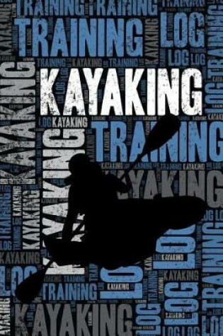 Cover of Kayaking Training Log and Diary