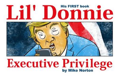 Book cover for Lil' Donnie Volume 1: Executive Privilege