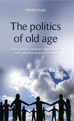 Book cover for The Politics of Old Age