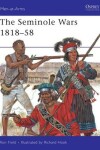 Book cover for The Seminole Wars 1818-58