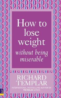 Book cover for How to Lose Weight Without Being Miserable