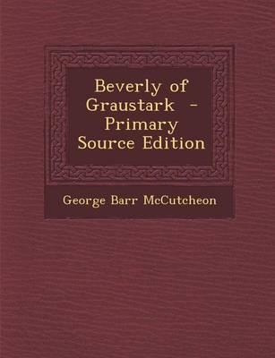 Book cover for Beverly of Graustark - Primary Source Edition