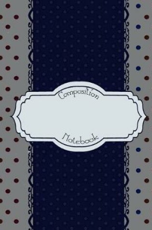 Cover of Black and Grey Polka Dot Composition Notebook
