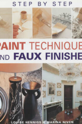 Cover of Step-by-step Paint Techniques and Faux Effects