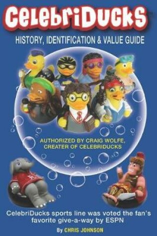 Cover of History, Identification & Value Guide Celebriducks 2019 2nd Edition