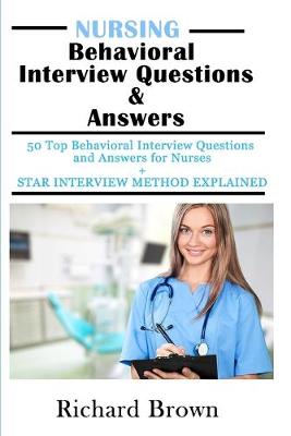 Book cover for NURSING Behavioral Interview Questions & Answers