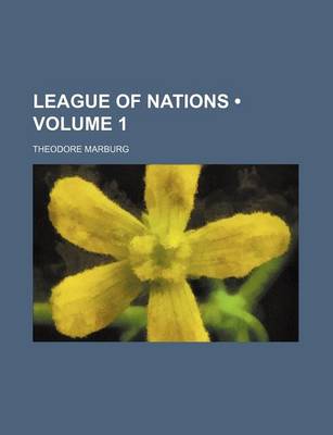 Book cover for League of Nations (Volume 1)