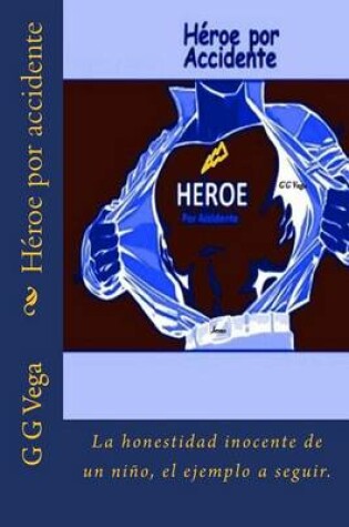 Cover of Heroe Por Accidente
