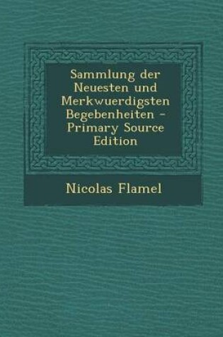 Cover of Sammlung Der Neuesten Und Merkwuerdigsten Begebenheiten