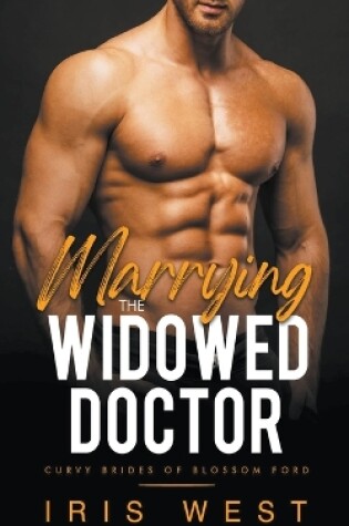 Cover of Marrying The Widowed Doctor