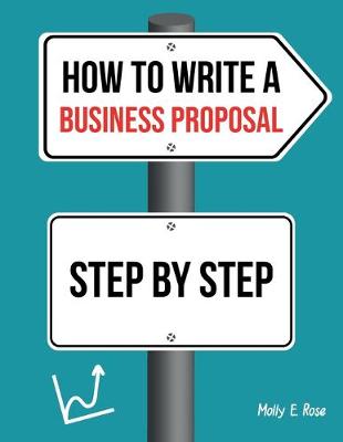 Book cover for How To Write A Business Proposal Step By Step