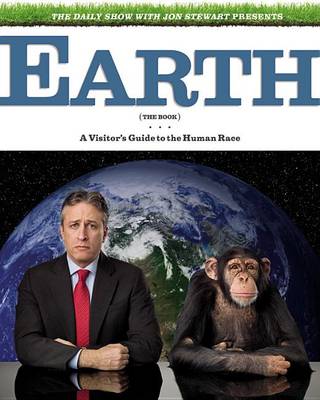 Book cover for The Daily Show with Jon Stewart Presents Earth (the Book)