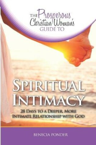 Cover of The Prosperous Christian Woman's Guide to Spiritual Intimacy