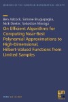 Book cover for On Efficient Algorithms for Computing Near-Best Polynomial Approximations to High-Dimensional, Hilbert-Valued Functions from Limited Samples