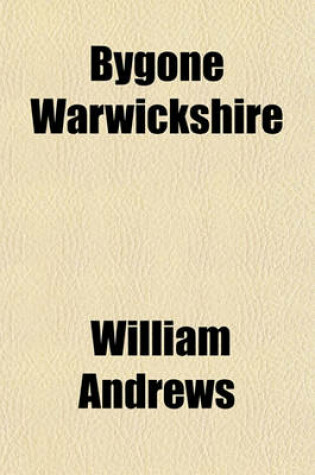 Cover of Bygone Warwickshire
