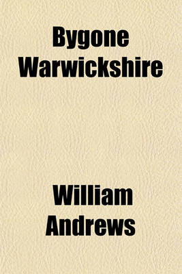 Book cover for Bygone Warwickshire
