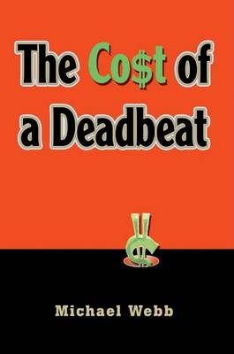 Book cover for The Cost of a Deadbeat