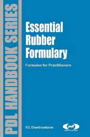 Cover of Essential Rubber Formulary: Formulas for Practitioners