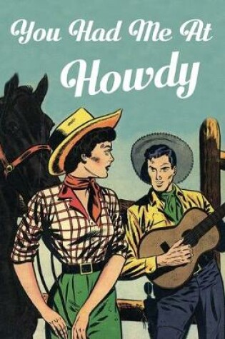 Cover of You Had Me At Howdy