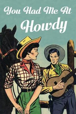 Book cover for You Had Me At Howdy