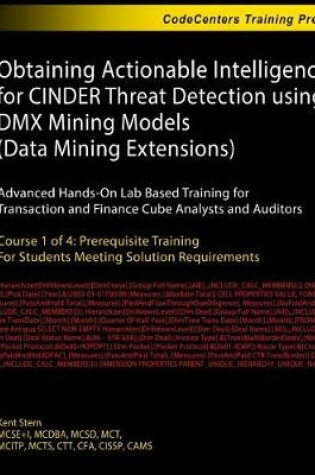 Cover of Obtaining Actionable Intelligence for Cinder Threat Detection Using DMX Mining Models (Data Mining Extensions)