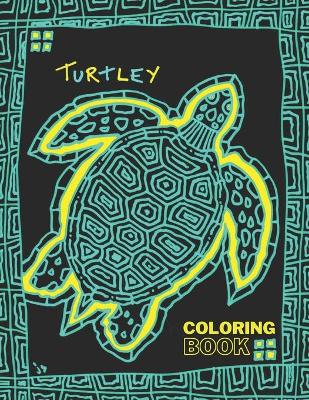 Book cover for turtley coloring book