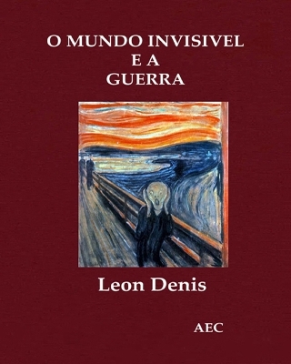 Book cover for O Mundo Invis�vel e a Guerra