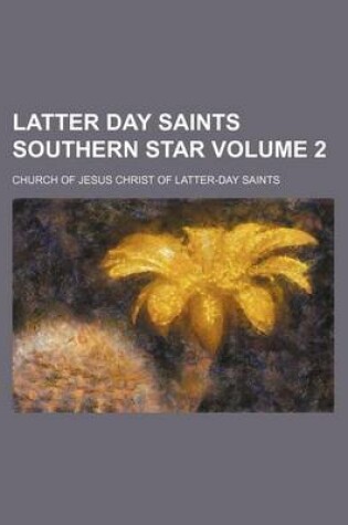 Cover of Latter Day Saints Southern Star Volume 2