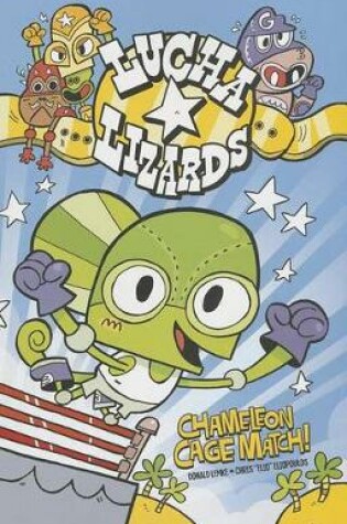 Cover of Lucky Lizards: Chameleon Cage Match!