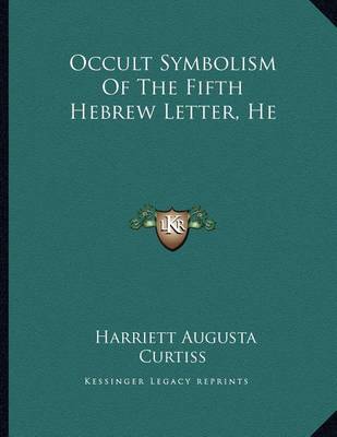 Book cover for Occult Symbolism of the Fifth Hebrew Letter, He