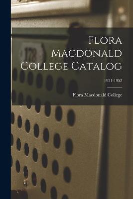 Cover of Flora Macdonald College Catalog; 1951-1952