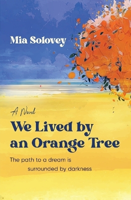 Book cover for We Lived by an Orange Tree