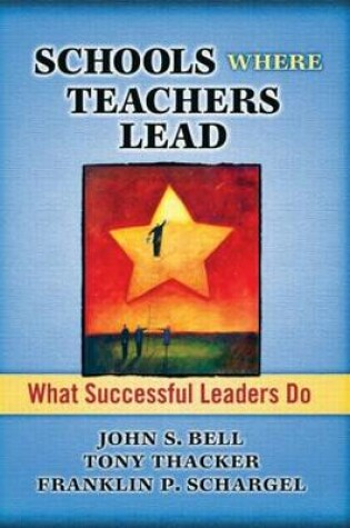 Cover of Schools Where Teachers Lead