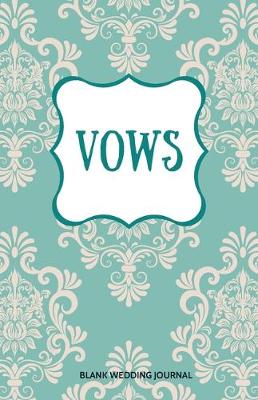 Book cover for Vows Small Size Blank Journal-Wedding Vow Keepsake-5.5"x8.5" 120 pages Book 3