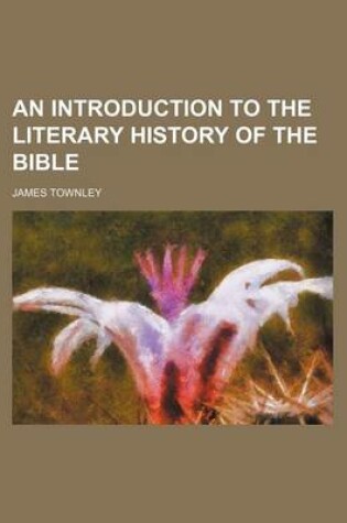 Cover of An Introduction to the Literary History of the Bible